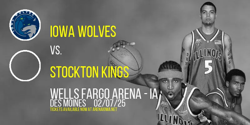 Iowa Wolves vs. Stockton Kings at Wells Fargo Arena - IA